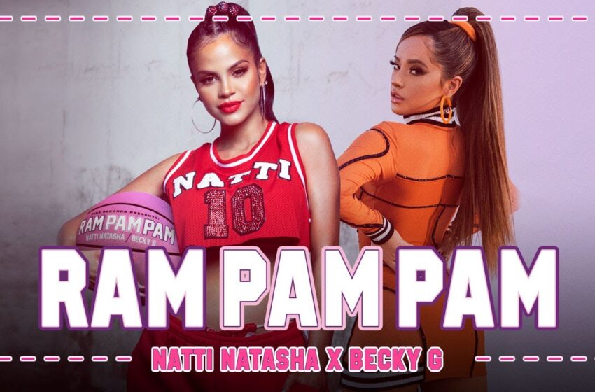  18. Ram Pam Pam – Natti Natasha x Becky G